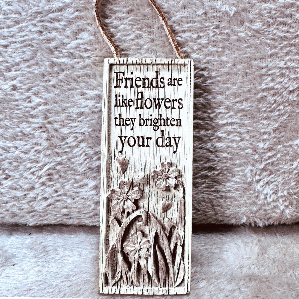 Friends Are Like Flowers Boho Small Hanging Wall Plaque Rustic Floral Relief BFF